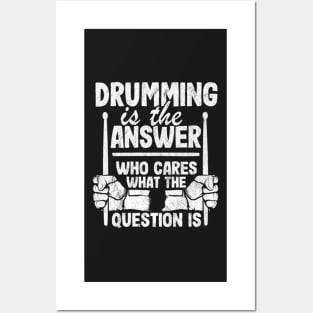 Drumming Is The Answer Drummer Gift Drums Funny Posters and Art